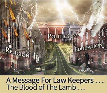 A Message For Law Keepers . . . The Blood of The Lamb . .