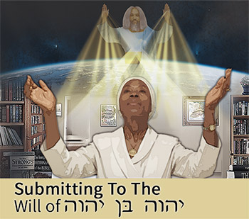 Submitting To The  Will of Yahweh Ben Yahweh